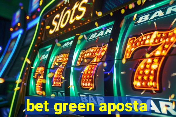 bet green aposta